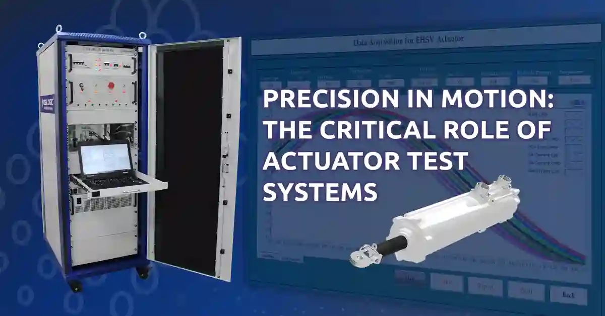 Precision in Motion: The Critical Role of Actuator Test Systems