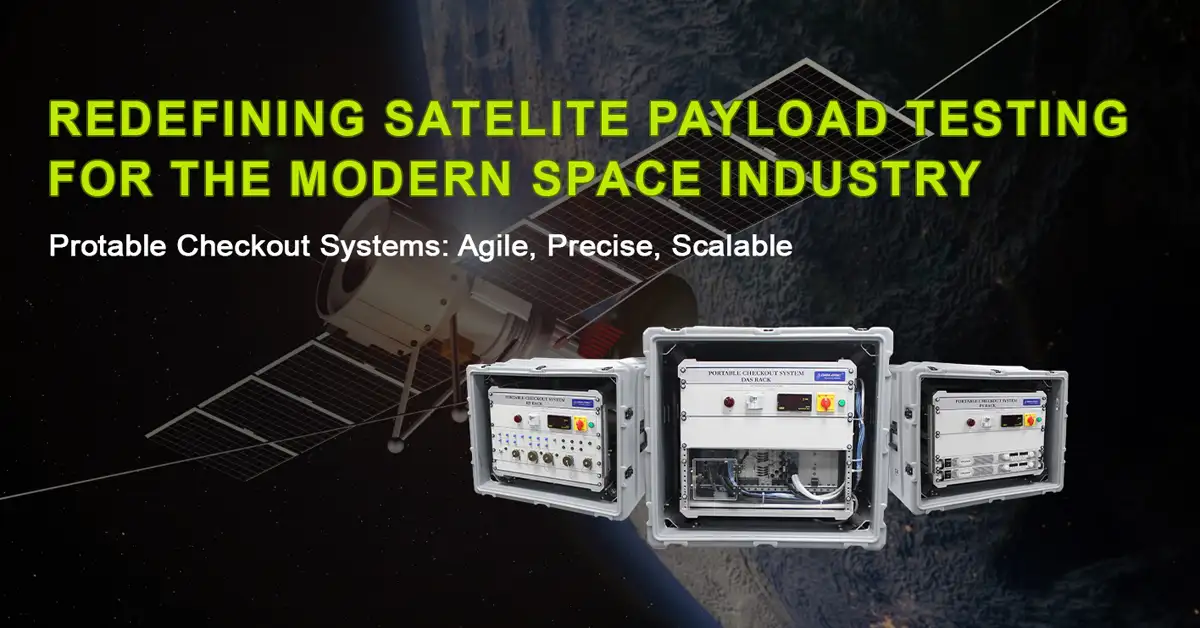 Redefining Satellite Payload Testing for the Modern Space Industry